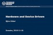 Hardware and Device Drivers - TU Dresdenos.inf.tu-dresden.de/Studium/KMB/WS2010/06-Drivers.pdf · 2010. 11. 16. · TU Dresden, 2010-11-16 Device Drivers Slide 4 / 51 Anecdote: Linux