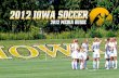 IowasoccerThe 2012 Iowa Hawkeye Women’s Soccer Media Guide is a publication of the University of Iowa. The guide was written, designed and edited by Sports Information soccer contact