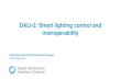 DALI-2: Smart lighting control and interoperability...DMX channels. •Unlike DMX that requires a strict daisy-chain (series) connection of the bus, with bus terminators at each end,