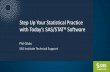 Step Up Your Statistical Practice with Today’s SAS/STAT® Software · 2018. 4. 25. · Step Up Your Statistical Practice with Today’s SAS/STAT® Software Phil Gibbs SAS Institute