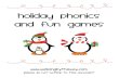 Holiday phonics and fun games - Walking by the Way · 2011. 11. 21. · Holiday phonics and fun games . catch the gingerbread man! ... snug mug hug nut plum drum plum fun yum up cap