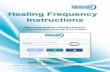 Healing Frequency Instructionshealingfrequency.com/wp-content/uploads/2018/12/Healing... · 2018. 10. 16. · Healing Frequency Instructions Step-by-step guide for „Healing Frequency“.
