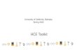HCE Toolkit - data.berkeley.edu · HCE Toolkit University of California, Berkeley Spring 2020. What is the HCE Toolkit? A set of concepts and methods from Science, Technology, and