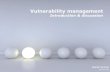 Introduction & discussion - Virturity · 2014. 10. 19. · ISF SoGP CF 10.1 CF10.1.4 The system and software vulnerability management process should be used by business owners and