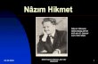 Nâzım Hikmethans-hinterkeuser.de/data/documents/hikmet.pdf · 2020. 9. 3. · 2002-Nazim-Hikmet-Jahr der UNESCO 6 Der Häftling Nâzım Hikmet und A. Kadir im Gefängnis von Ankara