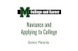 Naviance and Applying to College · 2018. 9. 17. · Naviance Overview What Colleges Need Ordering Transcripts Sending Test Scores What the College List Should Look Like Naviance