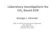 Laboratory Investigations for CO2 Based EOR · 2015. 6. 24. · Based EOR George J. Hirasaki Dept. of Chemical and Biomolecular Engineering ... and Reservoir Fluids 0.01 0.1 1 10
