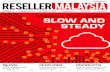 Malaysia’s cloud adoption: SLOW AND STEADY · 2018. 2. 3. · 9 Jalan 16/11, off Jalan Damansara 46350 Petaling Jaya PUBLISHER Satish EDITORIAL editorial@resellermalaysia.my EDITOR: