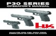 P30 SERIES - Home - Heckler & Koch · function, and proofing (for international and German industrial certification) before they leave the factory. This dedication to extensive testing