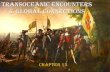 Transoceanic Encounters & Global Connections...Oct 23, 2013  · Transoceanic Encounters & Global Connections Chapter 15 . Portuguese Exploration ...