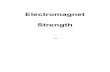 Strength Electromagnet - harrisonhawks Magnetic Attraction... · Without electromagnets our world would be entirely different. Electromagnets come in many varieties. This project