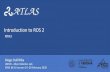 Introduction to ROS 2 - ATLASOverview 1. Visualization in ROS 2. Other ROS utils 1. Tranformation 2. URDF 3. Ros time and ros bag 3. Simulation in ROS 4. Best practices in ROS NTA3