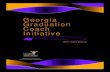 Georgia Graduation Coach Initiative - National Dropout ......2009/09/08  · academic needs of nearly 100,000 at-risk Georgia students. Due in great part to Governor Sonny Perdue and