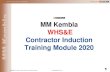 Contractor Induction Training Module 2011 - Kembla · 01/01/2021  · FILENAME: MM Kembla Contractor Induction Training Module 2020.pptx Date Created: 07/04/2020 MM Kembla Contractor
