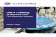 GMP Training - GetReskilled · 2020. 11. 27. · 4 Program Overview Who is this course for? • You need to get a deep understanding of GMPs really fast and familiarise yourself or