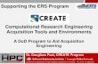 Supporting the ERS Program Computational Research Engineering … · 2017. 5. 18. · Supporting the ERS Program . Computational Research Engineering Acquisition Tools and Environments