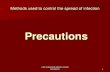 Precautions - Alamance-Burlington School System...2.02 Understand infection control procedures Methods used to control the spread of infection Standard Precautions Includes: –Hand