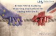 Brexit: VAT & Customs reporting implications for trading with ......Tax Advisor and was a Senior Officer in HM Customs & Excise before spending 18 years working in the Big Four. Sean