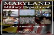 MARYLAND€¦ · The Honorable Martin O’Malley Governor, State of Maryland State House Annapolis, MD 21401 Dear Governor O’Malley: I am pleased to submit the Maryland Military