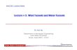 Lecture # 3: Lecture # 3: Wind Tunnels and Water TunnelsWind … · 2013. 6. 17. · Open Circuit Wind Tunnel • Suction wind tunnel: With the inlet open to atmosphere, axial fan