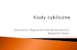 Seminaria: Algorytmy kombinatoryczne Wojciech Siwekhome.agh.edu.pl/~meszka/talks/Wojciech_Siwek2.pdf · 2020. 8. 25. · Wojciech Siwek . Kody cykliczne są podklasą kodów liniowych