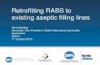 Retrofitting RABS to existing aseptic filling lines...ISPE Nordic Conference – Advanced Aseptic Processing 11 Sanofi RABS retrofit approach • Step 3: Mock up –Need to check feasibility