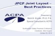 JPCP Joint Layout Best Practices · 2019. 11. 15. · Other JPCP Joint Spacing Considerations Use of “Randomized” Spacing(12’-13’-18’-19’ or similar) • Reduce potential