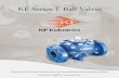 KF Series T Ball Valves - Process Components T.pdfKF Series T Ball Valves 5 KF Series T Applicable Standards API-American Petroleum Institute Spec. 6A Specification for wellhead and