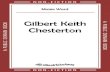 Gilbert Keith Chesterton - eBookTakeAway · GILBERT KEITH CHESTERTON by MAISIE WARD CONTENTS Introduction: Chiefly Concerning Sources CHAPTER I Background for Gilbert Keith Chesterton