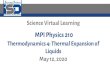 MPI Physics 210 - Independence Public School Districtsites.isdschools.org/hselectives_mpi/useruploads/physics... · MPI Physics 210 Thermodynamics 4: Thermal Expansion of Liquids