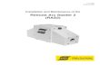 Remote Arc Starter 2 (RAS2) - ESAB equipment...7 Section 3 Installation 3. Installation of the Remote Arc Starter 3.1 Mounting RAS2 Mounting location of RAS unit is restricted by the