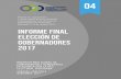Informe Electoral Nro. 4observademocracia.org/wp-content/uploads/2017/11/Informe... · 2020. 12. 15. · INFORME ELECTORAL NRO. 4 Elección de Gobernadores, Venezuela 2017 6 LA ELECCIÓN