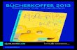 BÜCHERKOFFER 2013 - Buchklub · 2019. 7. 18. · Christine Nöstlinger, Jens Rassmus: „Guter Drache und Böser Drache“ 58 Leserallye 62 Kopiervorlage Feedbackbogen 63 Laufzettel