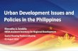 Urban Development Issues and Policies in the Philippines · 2020. 1. 8. · Urban Development Issues and Policies in the Philippines Mercedita A. Sombilla NEDA Assistant Secretary