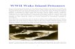 WWII Wake Island Prisoners Hist - WWII Wake Island Prisoners.pdf1 WWII Wake Island Prisoners Early on the morning of December 8, 1941, Wake Island hummed with activity. For months,
