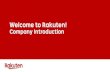 Introduction to Rakuten · 2020. 9. 15. · Hiroshi Mikitani (Chairman & CEO, Rakuten, Inc) SHUGI5 PRINCIPLES OF SUCCESS 11 COMPETENCIES eoooo Always Improve. Passionately Always