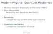 Modern Physics: Quantum Mechanics · 2018. 8. 17. · Quantum mechanics The quantum mechanical world is VERY different! ² Energy not continuous, but can take on only particular discrete