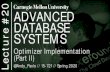 20 ADVANCED DATABASE SYSTEMS - CMU 15-72120 Optimizer Implementation (Part II) @Andy_Pavlo // 15-721 // Spring 2020 ADVANCED DATABASE SYSTEMS. 15-721 (Spring 2020) QUERY OPTIMIZATION