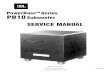 SERVICE MANUAL - Ampslab READ/ACTIVE SUBS/JBL...PB10 6 PB10 Subwoofer Controls and their Function 1. Power - These lights will be red when the unit is plugged in and not receiving