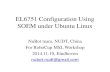 EL6751 Configuration Using SOEM under Ubuntu Linux · 2014. 11. 10. · EL6751 Configuration Using SOEM under Ubuntu Linux NuBot team, NUDT, China For RoboCup MSL Workshop 2014.11.10,