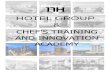 CHEF'S TRAINING AND INNOVATION ACADEMY...CHEF'S TRAINING AND INNOVATION ACADEMY NH HOTEL GROUP NH Hotel Group is listed in Spain and has almost 400 hotels in 30 countries all over
