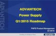 ADVANTECH Power Supply Q1/2015 Roadmap...ATX - AC to DC FLEX < 250W 96PS-A100WFX 1757003974-11, FSP AC 100-240V 100W W/PFC 1U FLEX ATX 96PS-A150WFX 1757002862-11, FSP AC 100-240V 150W