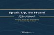 Speak Up, Be Heard Workbook - Melody Wilding...Learn more at melodywilding.com About Your Instructor SPEAK UP, BE HEARD WORKBOOK • PAGE 2. SPEAK UP, BE HEARD WORKBOOK • PAGE 3