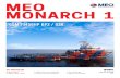 MEO MONARCH 1...MEO MONARCH 1 key particulars Bulit 2015 AHTS / PSV / SSV 600T deck carrying load 50 pax accommodation 97.70 MT BP Class 1, Fi-Fi Ship 65m 7145BHp Dp2 / osV year Built