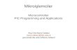 Microcontroller PIC Programming and Applications...PIC Microcontrollers-An Introduction to Microelectronics Uygulama kitabı Interfacing PIC Microcontrollers CCS C ile PIC Programlama-Serdar