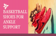 How to Choose Basketball Shoes for Ankle Support?