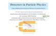 Detectors in Particle Physicskolanosk/det05/Det_Kap_1.pdf · 2005. 4. 14. · Cloud Chamber Claud and bubble chambers: photographic recording, non-electronical ... Multiwire Proportional