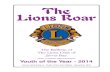 The Lions Roar Bulletin 2014.pdfVolume 36 Number 6 - Youth of the Year Edition - November 2014 The Lions Roar Youth of the Year - 2014. 2 THE LIONS CLUB of JERVIS BAY INC. District