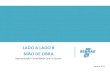 LADO A LADO B MÃO DE OBRA - Portal Sebrae - Sebrae Sebrae/UFs/SP... · 2016. 10. 14. · empresas sobre Mão de Obra Lado A x Lado B: ... Base Empregadores: Possui funcionários