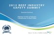 2012 BEEF INDUSTRY SAFE TY SUMMIT · Introduction 2012 marked the 10th anniversary of the Beef Industry Safety Summit. This hallmark event was a time to look back at how much has